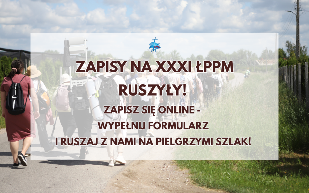 Zapisz się na XXXI ŁPPM!