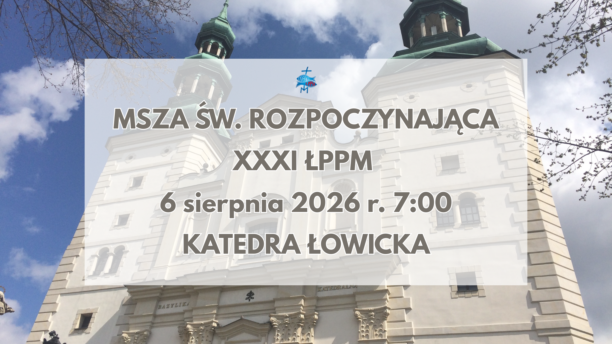 Msza św. rozpoczynająca XXXI ŁPPM